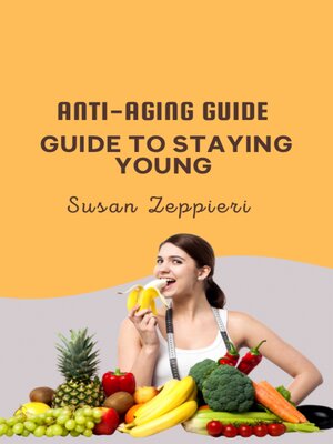 cover image of ANTI-AGING GUIDE GUIDE TO STAYING YOUNG